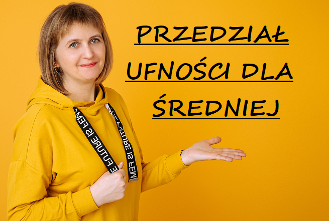 Przedział ufnosci dla średniej